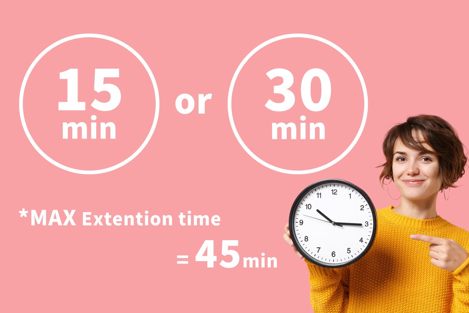 メニュー案内イメージ：時計を手に持ち指さす女性　15分または30分　延長最大45分まで